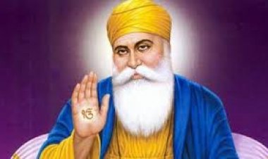 गुरु नानक जयंती पर जानिए— गुरु नानक देव जी के अमूल्य वचन और जीवन की सीखें