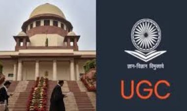 UGC के नए नियम अस्पष्ट, दुरुपयोग का खतरा, सुप्रीम कोर्ट ने लगाई रोक